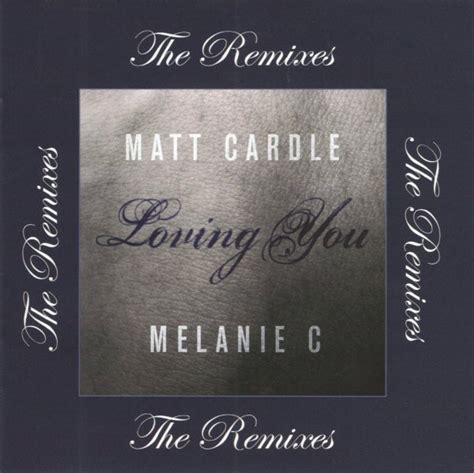 Matt Cardle And Melanie C – Loving You (The Remixes) (2014, CD) - Discogs