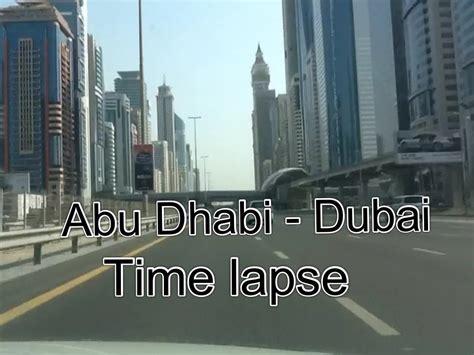 Time Lapse - from Abu Dhabi to Dubai in 2 minutes - YouTube