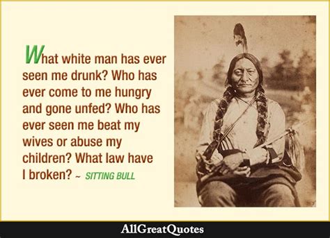 SITTING BULL QUOTES - TOP 63 from Lakota chief