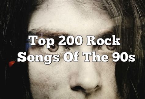 Top 200 Rock Songs Of The 90s - ClassicRockHistory.com