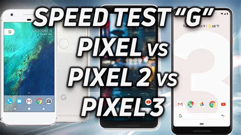 Speed Test G: Pixel 1 vs Pixel 2 vs Pixel 3 - YouTube