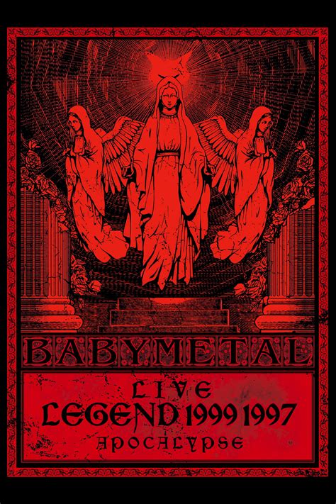 BABYMETAL - Live - Legend 1999 & 1997 Apocalypse (2014) - Posters — The ...