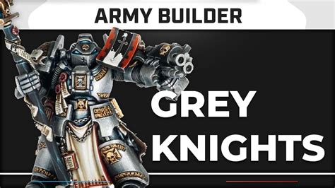 Warhammer 40,000 Army Builder: Grey Knights - YouTube