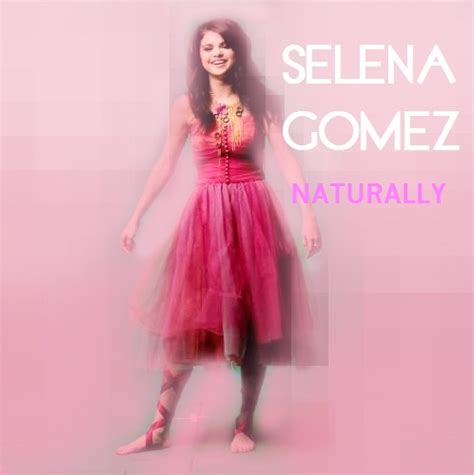 Selena Gomez - Naturally by plgoldens on DeviantArt