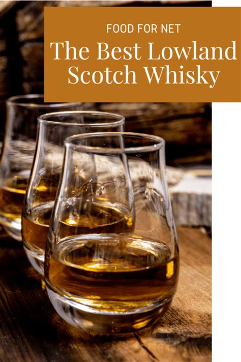 The Best Lowland Scotch Distilleries | Food For Net