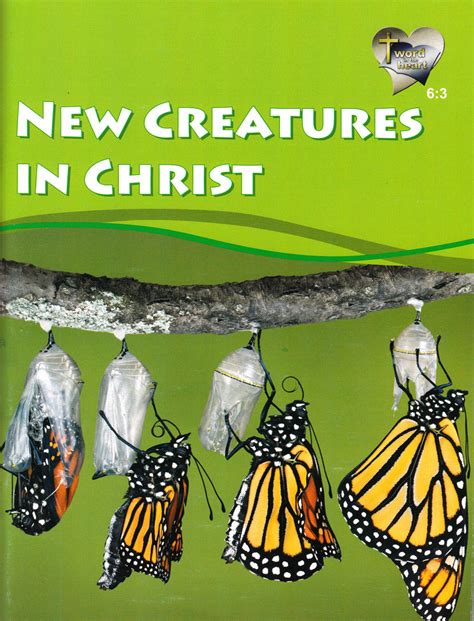 New Creatures in Christ (Word in the Heart, 6:3) — One Stone Biblical Resources