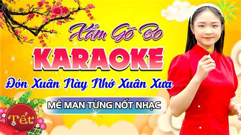 ĐÓN XUÂN NÀY NHỚ XUÂN XƯA Karaoke Nhạc Sống Tone Nam | Tình Trần Organ - YouTube