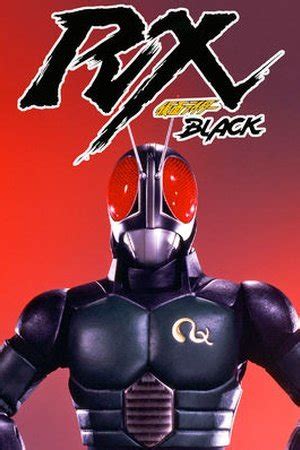 Kamen Rider Black RX (1988) - Episodes - MyDramaList