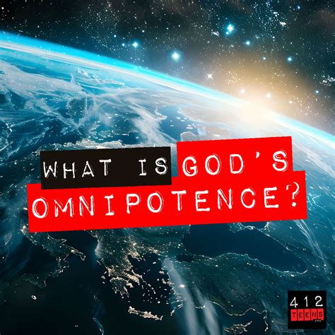 What does it mean that God is omnipotent? | 412teens.org