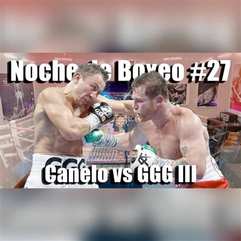 Stream episode Canelo vs Golovkin III by El Fantasma en la Máquina ...