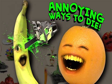 Annoying Orange: Annoying Ways To Die | Annoying Orange Wiki | Fandom powered by Wikia