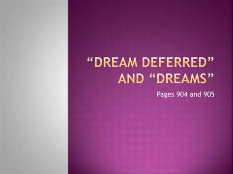 PPT - “Dream Deferred” and “Dreams” PowerPoint Presentation, free ...