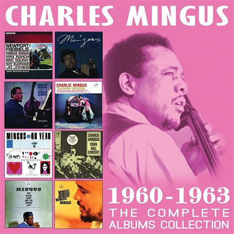 CHARLES MINGUS The Complete Albums Collection 1960-1963 reviews