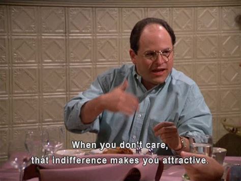 When you don't care Tv Quotes, Movie Quotes, Jerry Seinfeld Quotes, George Costanza, Tv Funny ...