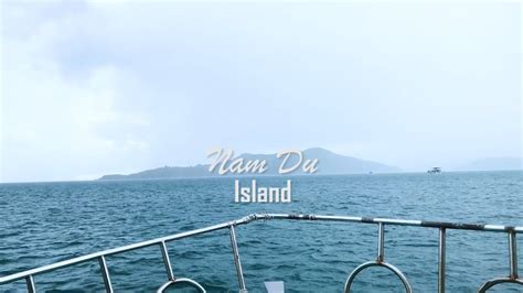 Nam Du Island Travel - YouTube