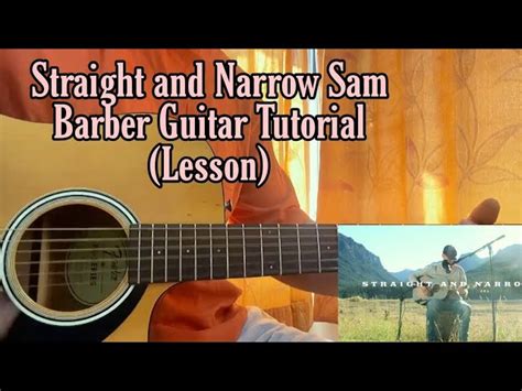 Sam Barber - Straight and Narrow // Guitar Tutorial (THE ACCURATE WAY ...