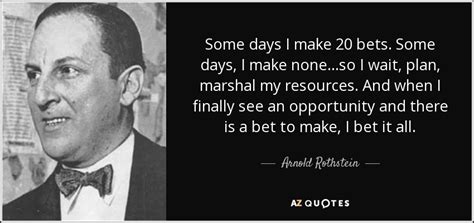 TOP 10 QUOTES BY ARNOLD ROTHSTEIN | A-Z Quotes