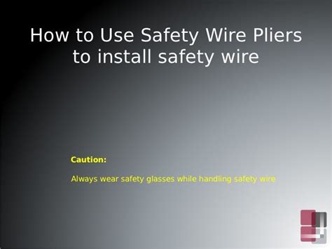 How to install safety wire presentation