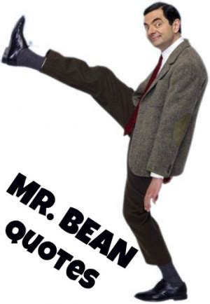 Mr Bean Funny Quotes. QuotesGram