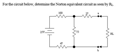 Solved For the circuit below, determine the Norton | Chegg.com