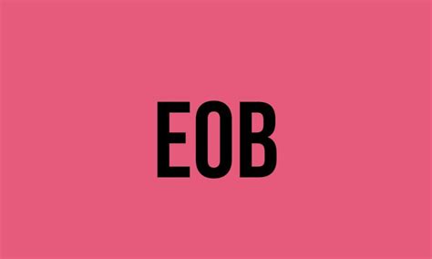 What Does Eob Mean? - Meaning, Uses and More - FluentSlang