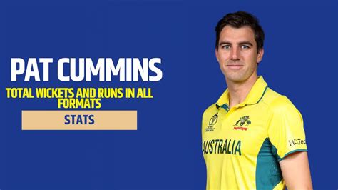 Pat Cummins Stats 2023: Total Wickets and Runs in All Formats (Updated ...