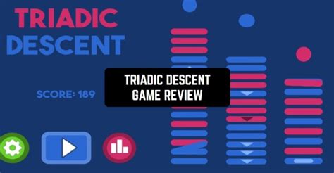 Triadic Descent Game Review | Freeappsforme - Free apps for Android and iOS