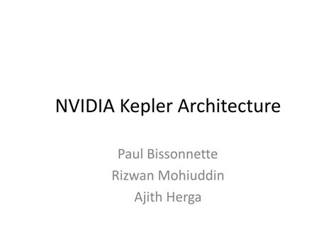 PPT - NVIDIA Kepler Architecture PowerPoint Presentation, free download ...