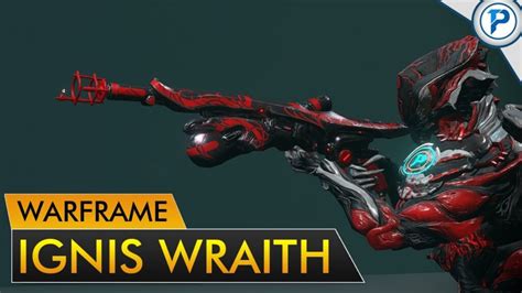 Warframe Ignis Wraith Build Guide 2021