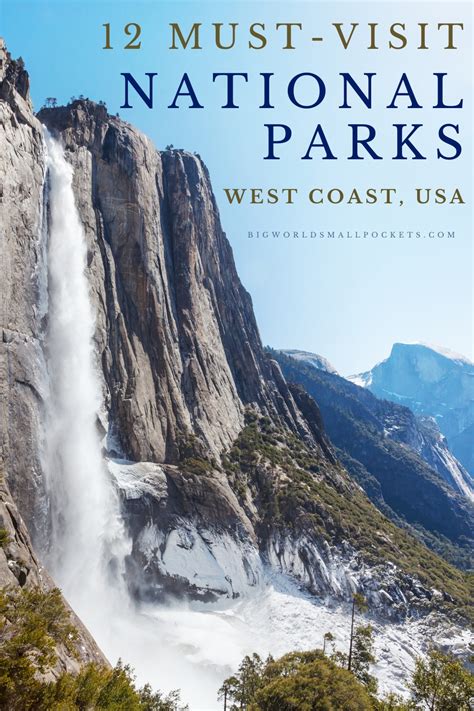 12 Must Visit National Parks on the West Coast - Big World Small Pockets