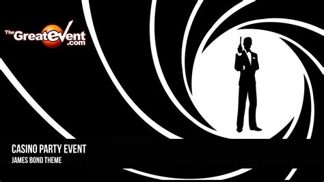 Casino Party - James Bond Theme - The Great Event