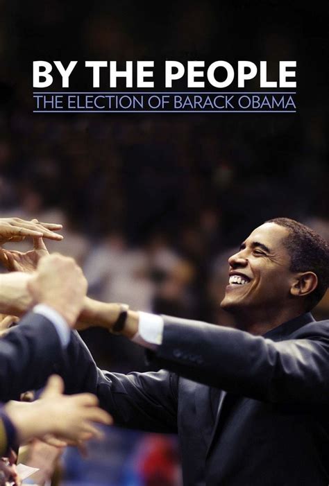 By the People: The Election of Barack Obama - Alchetron, the free ...