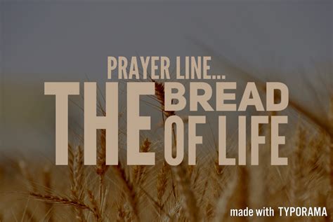 Prayer Line… The Bread of Life – Touched2 MySoul