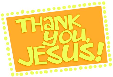 Thank you, Jesus!