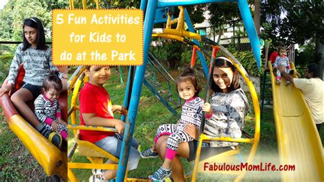 5 Fun Activities for Kids to do at the Park - Fabulous Mom Life