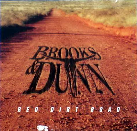 Brooks & Dunn – Red Dirt Road Lyrics | Genius Lyrics