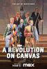 A Revolution on Canvas Movie Poster - IMP Awards