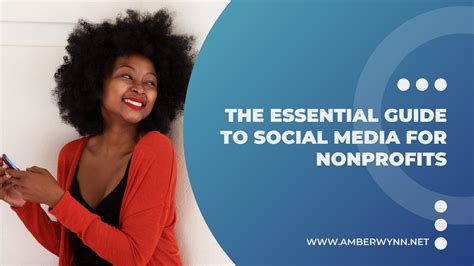 The Essential Guide to Social Media for Nonprofits — Amber Wynn