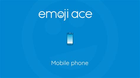 📱 Mobile phone - Emoji Ace