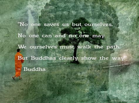Buddha Quote 14 | "No one saves us but ourselves, no one can… | Flickr
