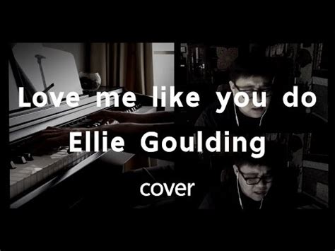 [ Cover ] Love me like you do - Ellie Goulding - YouTube