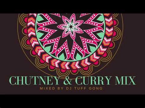 Chutney & Curry Mix (DJ Tuff Gong) - YouTube