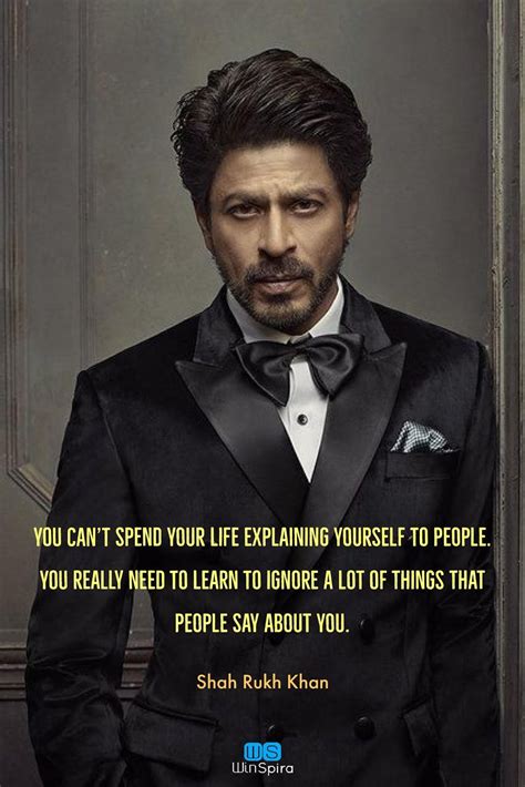 24 Most Popular Shah Rukh Khan Quotes That Proves He Is The Best Actor