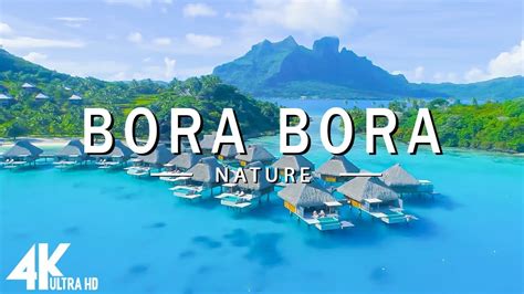 Bora Bora 4K - Relaxing Music Along With Beautiful Nature Videos (4K ...