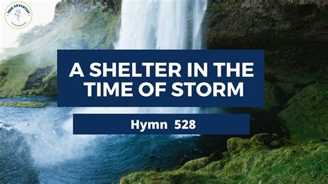 A Shelter In The Time of Storm Adventist Hymn 528🍁🍀 - YouTube