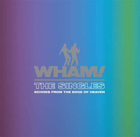 Wham! / The Singles: Echoes From The Edge of Heaven – SuperDeluxeEdition