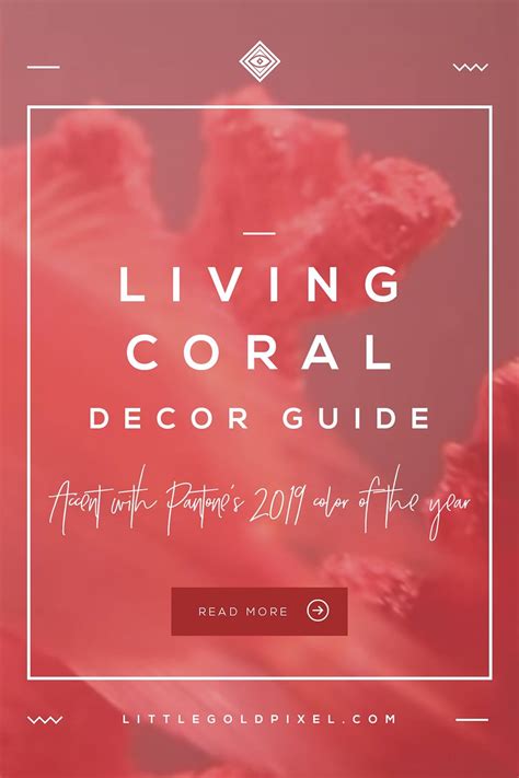 20 Ways to Decorate with Living Coral • Living Coral Decor • Little Gold Pixel • In which I ...