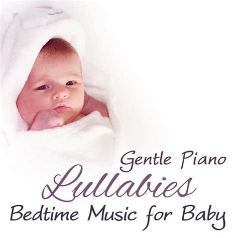 Music For Children - Song Download from Gentle Piano Lullabies: Bedtime Music for Baby With Soft ...