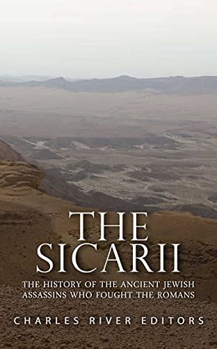 Amazon.com: The Sicarii: The History of the Ancient Jewish Assassins ...