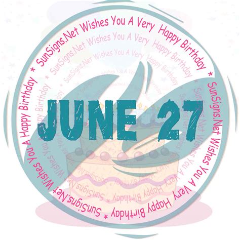 June 27 Zodiac is Cancer, Birthdays and Horoscope - SunSigns.Net